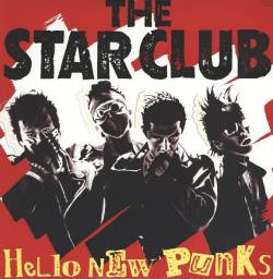 The Star Club : Hello New Punks